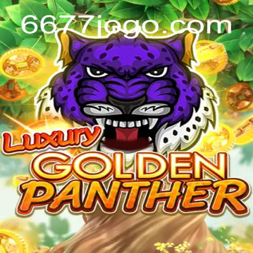 Exploring the Thrills of LUXURYGOLDENPANTHER at 6677.games